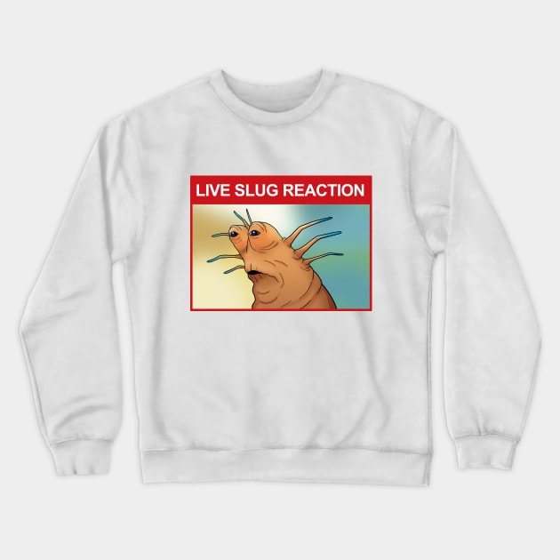 Live Slug Reaction Crewneck Sweatshirt by RivEx